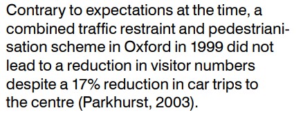 Text: Describing that Oxford traffic reduction and pedestrianisation in 1999 reduced traffic, but did not reduce visitors.